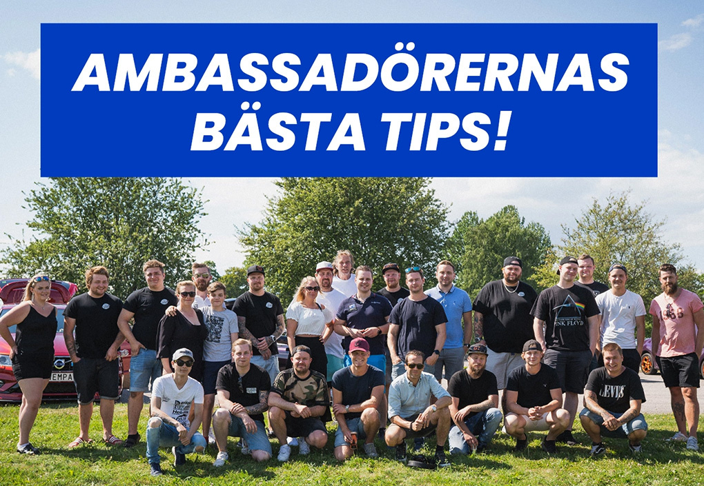 Tips och råd från våra ambassadörer