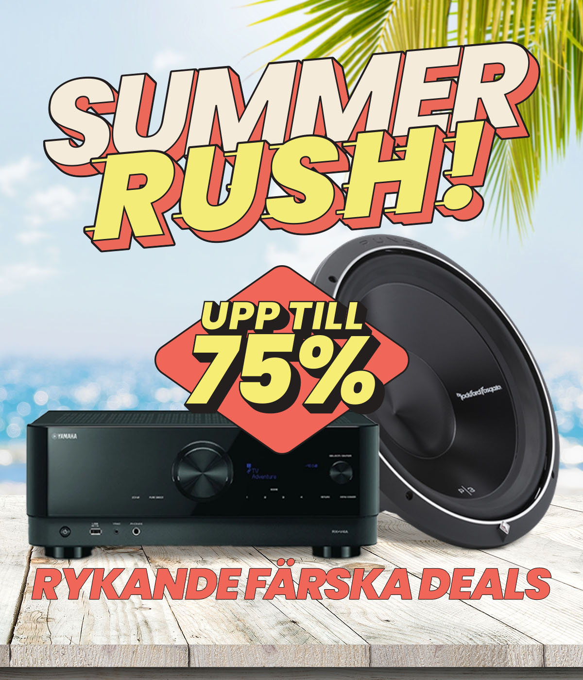 Summer Rush - spara upp till 75%!