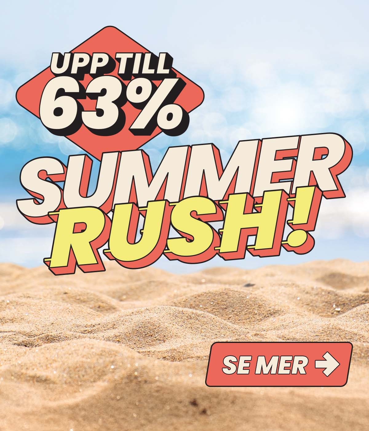 Summer Rush - spara upp till 63%!