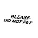 Tershine Dekal - Please Do Not Pet, svart Svart dekaler med texten \